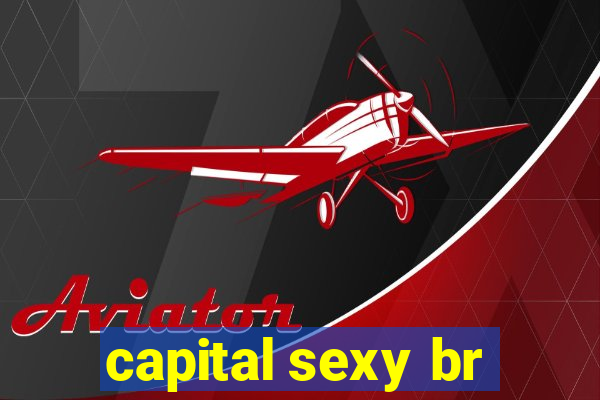 capital sexy br